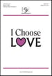 I Choose Love